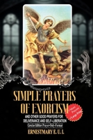 Simple prayers of Exorcism and other good prayers for deliverance and self-liberation: Concise Edition Prayer-Only Format B0GZNLNZ4D Book Cover