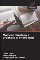 Moment obrotowy i predkosc w endodoncji (Polish Edition) 6208937833 Book Cover