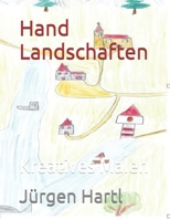 Hand Landschaften: Kreatives Malen (German Edition) B0F28TC4G9 Book Cover