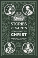 Stories of Saints Called by Christ 0819817066 Book Cover