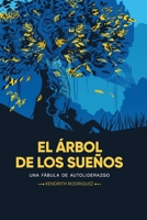 El Arbol de los Sueños: Una Fábula de Auto Liderazgo (Spanish Edition) B08B7T1Q1V Book Cover