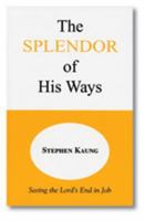 Splendor of His Ways 0935008438 Book Cover
