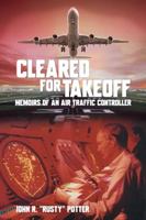 Cleared for Takeoff: Memoirs of an Air Traffic Controller 1735694207 Book Cover