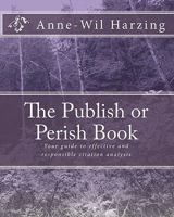 The Publish or Perish Book: Your Guide to Effective and Responsible Citation Analysis 0980848512 Book Cover