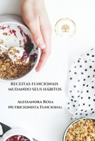 Receitas Funcionais: Mudando seus hábitos B0C1J5BQ7B Book Cover