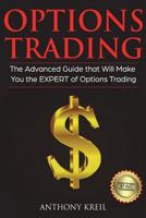 Options Trading: The #1 Advanced Guide that Will Make You the EXPERT of Options Trading 1723128392 Book Cover