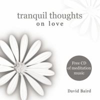 Tranquil Thoughts on Love [With CD] 1840724676 Book Cover