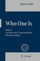 Who One Is: Book 2: Existenz and Transcendental Phenomenology 140209177X Book Cover