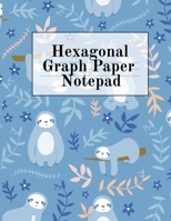 Hexagonal Graph Paper Notepad: Hexagon Notebook (.2" per side, small) - Draw, Doodle, Craft, Tilt, Quilt, Video Game & Mosaic Decoration Project Composition Note Book With Lazy Sloth Printed Cover 3749735816 Book Cover
