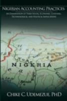 Nigerian Accounting Practices: An Examination of Their Social, Economic, Cultural, Technological, and Political Implications 1438929692 Book Cover