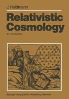 Relativistic Cosmology: An Introduction 3540101381 Book Cover