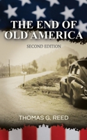 The End of Old America Second Edition 1957528087 Book Cover