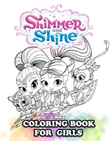 Shimmer and Shine Coloring Book for Girls: Great Activity Book to Color All Your Favorite Characters in Shimmer and Shine B08TQJ8XL4 Book Cover
