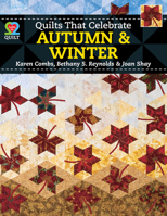 Quilts that Celebrate Autumn & Winter 1604600942 Book Cover