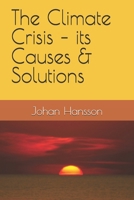 The Climate Crisis – its Causes & Solutions B0GQ2W7DGD Book Cover
