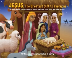 JESUS, The Greatest Gift To Everyone B0DT4NWCMB Book Cover