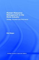 Human Resource Management in the Hotel Industry: Strategy, Innovation and Performance 0415757819 Book Cover