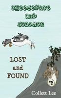 Cheeseface and Solomon: Lost and Found 099666579X Book Cover