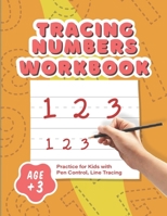 Tracing Numbers Workbook : Practice for Kids with Pen Control, Line Tracing: Activity Book for Toddlers, Pre K, Kindergarten and Kids Ages 3-5 Boys & Girls B08WJPN635 Book Cover