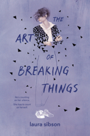 The Art of Breaking Things 0451481119 Book Cover