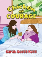 Chicken of Courage 1961526034 Book Cover