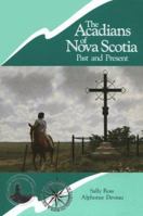 The Acadians of Nova Scotia 1551090120 Book Cover