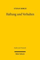 Haftung Und Verhalten: Eine Okonomische Untersuchung Des Haftungsrechts Unter Berucksichtigung Begrenzter Rationalitat Und Komplexer Praferen 3161535022 Book Cover