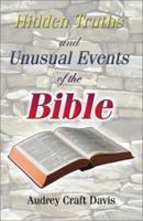 Hidden Truths (and Unusual Events of the Bible) 1588511367 Book Cover