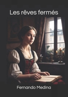 Les rêves fermés (Spanish Edition) B0FK4KDLP5 Book Cover
