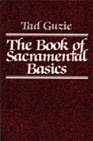 The Book of Sacramental Basics 0809124114 Book Cover