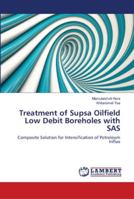 Treatment of Supsa Oilfield Low Debit Boreholes with SAS 6139994500 Book Cover