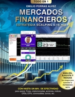 MERCADOS FINANCIEROS, Estrategia Scalping 5-15 Minutos con Rendimiento de Ganancias a Partir de 500, $, £, Diarios y Hasta un 90% de Efectividad para ... Commodities, Bonos, etc. (Spanish Edition) 1326602101 Book Cover