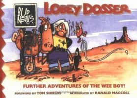 Lobey Dosser: Further Adventures of the Wee Boy! 1901984001 Book Cover
