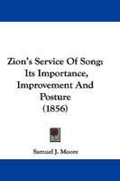 Zion's Service of Song: Its Importance, Improvement and Posture 1104535319 Book Cover
