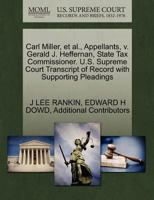 Carl Miller, et al., Appellants, v. Gerald J. Heffernan, State Tax Commissioner. U.S. Supreme Court Transcript of Record with Supporting Pleadings 127068616X Book Cover