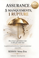 ASSURANCE - ZONE CIMA: 5 MANQUEMENTS, 1 RUPTURE: Le guide de prévention des risques en assurance (French Edition) B0GVDR7D6X Book Cover