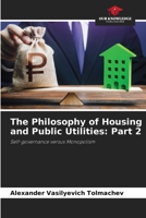 The Philosophy of Housing and Public Utilities: Part 2 6209927998 Book Cover