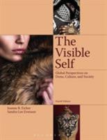 The Visible Self: Global Perspectives of Dress, Culture, and Society, 3rd Edition 1563670682 Book Cover