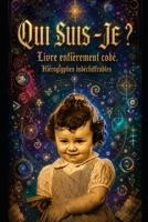 QUI SUIS-JE ? (French Edition) B0HF6F5F2W Book Cover