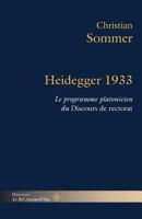 Heidegger 1933: Le programme platonicien du Discours du rectorat 2705686851 Book Cover