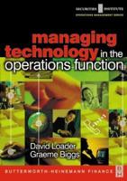 Managing Technology in the Operations Function (Securities Institute Global Capital Markets Series) (Securities Institute Operations Management) 0750654856 Book Cover