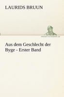 Aus Dem Geschlecht der Byge - Erster Band 3842417284 Book Cover