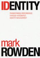 Identity: Transforming Performance Through Integrated Identity Management 0566086182 Book Cover
