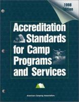 Accreditation Standards for Camp Programs and Services 1998 0876031599 Book Cover