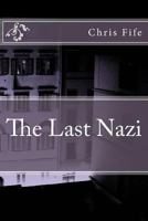 The Last Nazi 1479193151 Book Cover