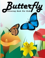 Butterfly Coloring Book For Kids: A Coloring Activity Book Pages Designed to Inspire and Increase Creativity 1086916786 Book Cover