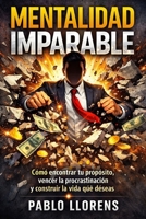 Mentalidad imparable: Rompe tus límites (Spanish Edition) B0GSJNN3BQ Book Cover