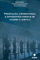 Prestação Jurisdicional E Diferentes Formas De Acesso À Jus (Portuguese Edition) 6584539059 Book Cover