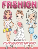 Fashion Coloring Books for Girls Ages 8-12: Beauty & Fashion Coloring Books for Girls Fun Fashion and Fresh Styles with Cute Girls in Adorable Outfits B08QBY9Q8Q Book Cover