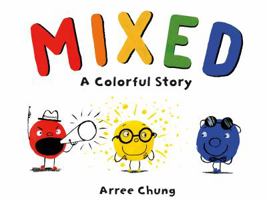 Mixed: A Colorful Story 1250142733 Book Cover